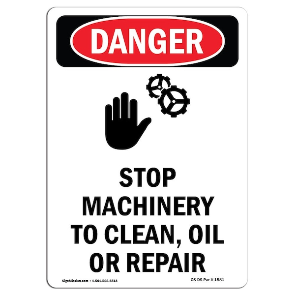 Signmission OSHA Danger Sign, Stop Machinery To, 14in X 10in Rigid Plastic, 10" W, 14" H, Portrait OS-DS-P-1014-V-1581 - main